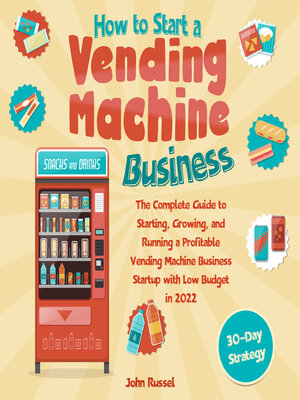 cover image of How to Start a Vending Machine Business
